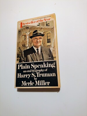 Plain Speaking - An Oral Biography of Harry S. Truman