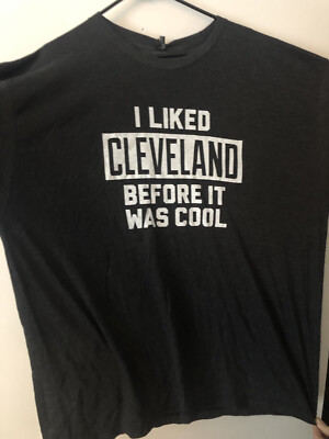 CLE Clothing Co 3XL Tee Shirt “I Liked Cleveland Before It Was Cool” Free  Ship