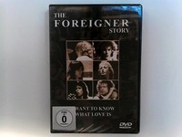 Foreigner - The Story/I Want To Know What Love.. , Foreigner: