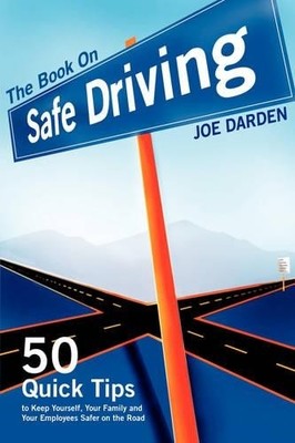 Joe Darden The Book On Safe Driving (Taschenbuch)