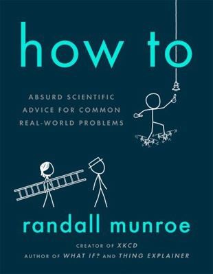 How To by Randall Munroe