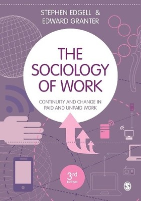 The Sociology of Work by Stephen Edgell, Edward Granter - 9781526402646