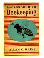Background to Beekeeping (Allan C. Waine - 1955) (ID:67416)