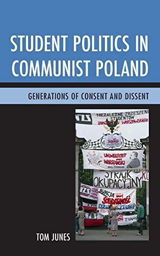 Student Politics in Communist Poland: Generations of Consent and