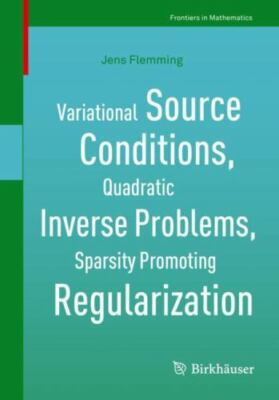 Variational Source Conditions, Quadratic Inverse Problems, Sparsity Promoting...