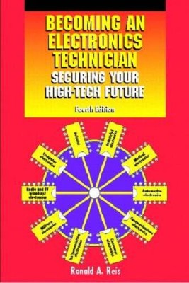 Becoming an Electronics Technician: Securing Your High-Tech Future (4th E - GOOD