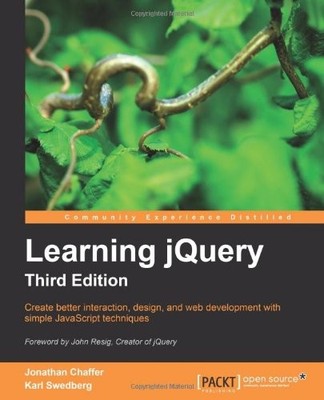 Learning jQuery, Third Edition,Jonathan Chaffer, Karl Swedberg