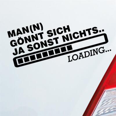 Auto Aufkleber Man(n) gönnt sich ja sonst nichts Boost Loadign 15x7 cm Sticker H
