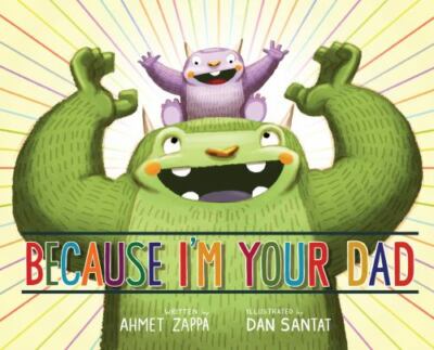 Because I'm Your Dad Format: Hardback