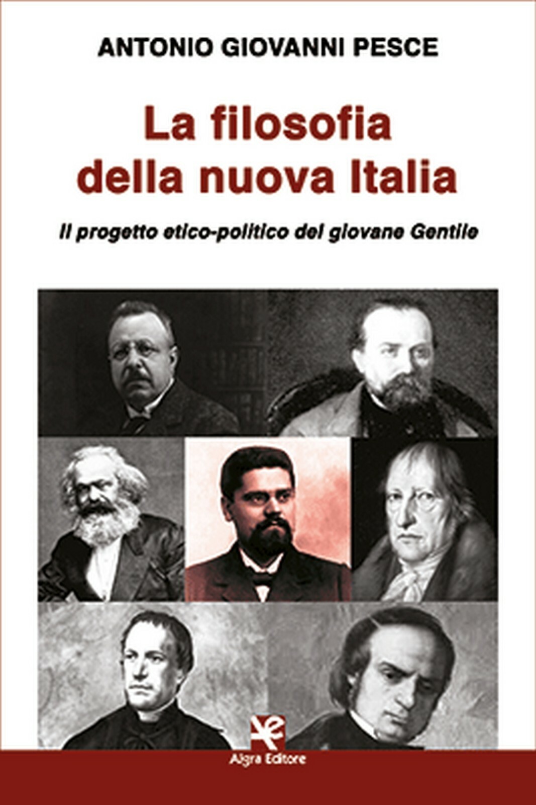 La filosofia della nuova Italia	 di Antonio Giovanni Pesce,  Algra Editore