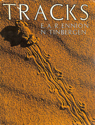 TRACKS. By E.A.R. Ennion and N. Tinbergen. by E.A.R. Ennion & N. Tinbergen