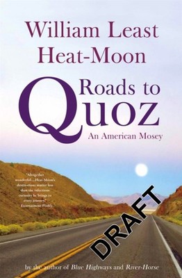 Heat-Moon - Roads to Quoz  An American Mosey - paperback or softback - E555z