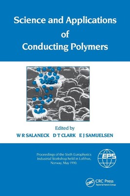 W. R. Salaneck | Science and Applications of Conducting Polymers, Papers from...