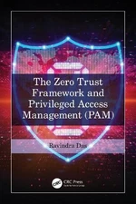 The Zero Trust Framework and Privileged Access Management (PAM) - 9781032746005