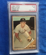 1962 TOPPS #149 BOB DULIBA PSA 7 CARDINALS (GREEN TINT) NICELY CENTERED