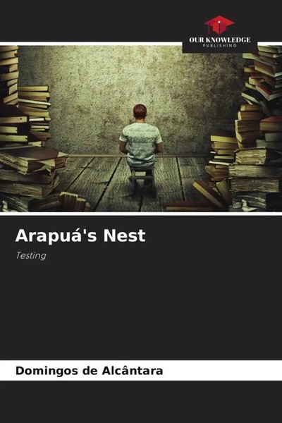 Arapuá'S Nest Testing Domingos De AlcâNtara Taschenbuch Englisch 2022-image