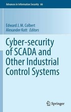 Cyber-security of SCADA and Other Industrial Control Systems - 9783319321233