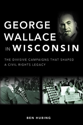 #ad Benjamin J Hubing George Wallace in Wisconsin Paperback UK IMPORT $30.91