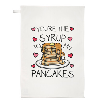 You're The Sirup To My Pancakes Geschirrtuch Geschirrtuch Valentinstag Freundin