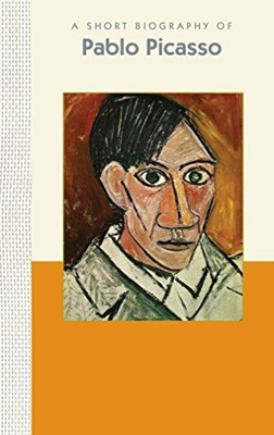 A SHORT BIOGRAPHY OF PABLO PICASSO By April Dammann - Hardcover