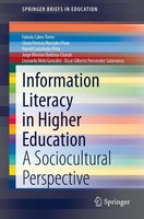 Information Literacy In Higher Education Fabiola Cabra-Torres