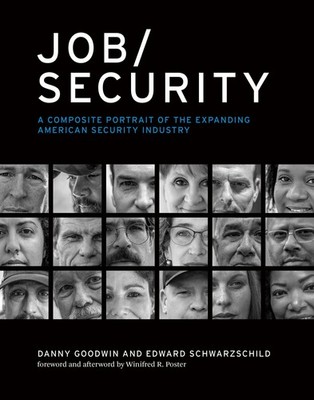 Job/Security: A Composite Portrait of the Expanding American Security Industry (