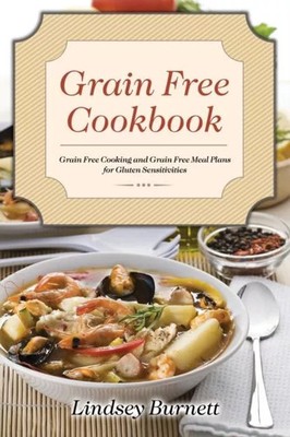 Grain Free Cookbook Lindsey Burnett Paperback Healthy Lifestyles 