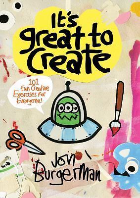 It's Great to Create: 101 Fun Creative Exercises for Everyone (Gifts for...