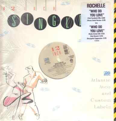 Rochelle Who Do You Love Vinyl Single 12inch Atlantic