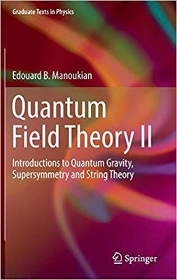 Quantum Field Theory II   Introductions to Quantum Gravity Supersymm - T9000z