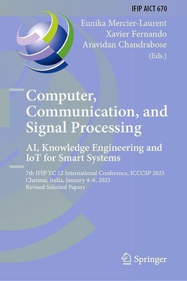 Computer, Communication, and Signal Processing. AI, Knowledge Engineering and Io