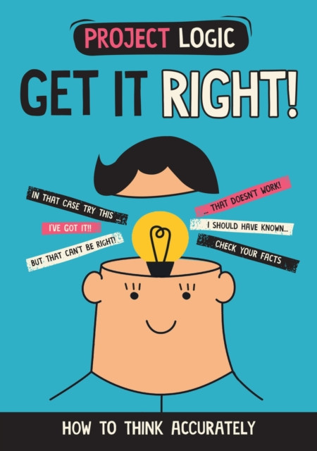 Project Logic: Get it Right! by Katie Dicker (Hardback Book)