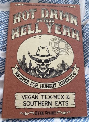 Hot Damn And Hell Yeah - Paperback  Cookbook Vegan Tex-Mex & Southern Eats New