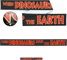 When Dinosaurs Ruled the Earth Banner (6"X60")