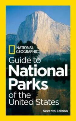 National Geographic Guide to National Parks of the United States, 7t - VERY GOOD