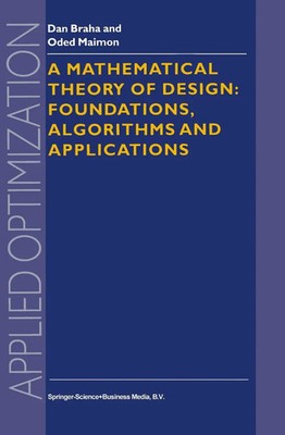 D. Braha (u. a.) | A Mathematical Theory of Design: Foundations, Algorithms...