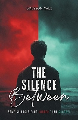 The Silence Between: An MM Second Chance Romance by Greyson Vale Paperback Book