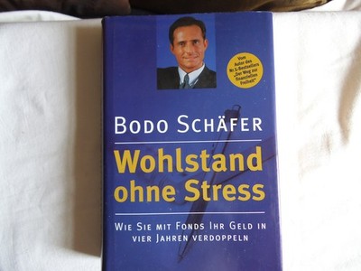 Bodo Schäfer: Wohlstand ohne Stress