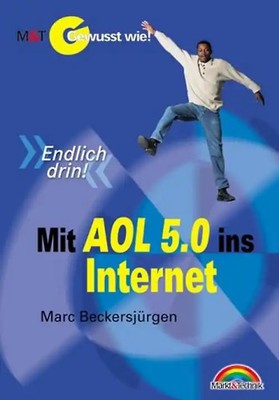 Mit AOL 5.0 ins Internet. Endlich drin!