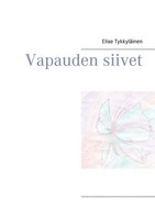 Elise TykkyläInen | Vapauden Siivet | Taschenbuch | Finnisch (2016)