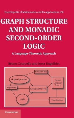Graph Structure and Monadic Second-Order Logic: A Language-Theoretic Approach by
