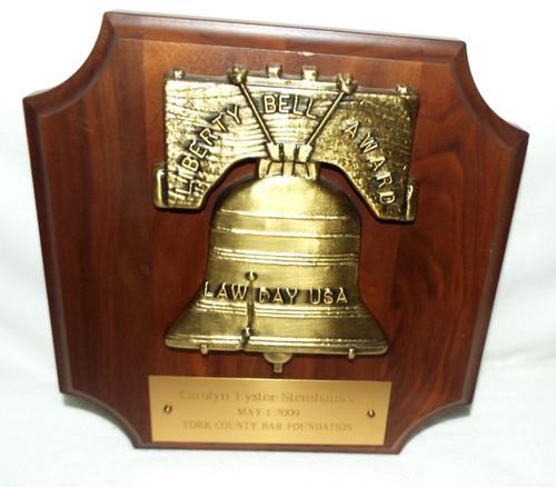 LIBERTY BELL AWARD PLAQUE TO: CAROLYN EYSTER STEINHAUSER MAY 1, 2009, READ!!