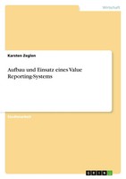 Karsten Zeglen | Aufbau Und Einsatz Eines Value Reporting-Systems | Taschenbuch