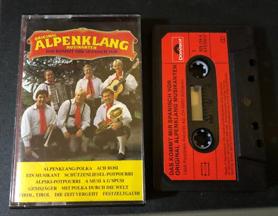 Cassette   ALPENKLANG MUSIKANTEN Das Kommt Mir Spanisch Vor 1986 Polydor Swiss