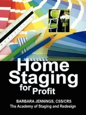 Home Staging for Profit: How to Start and Grow a Six Figure Home Staging  - GOOD
