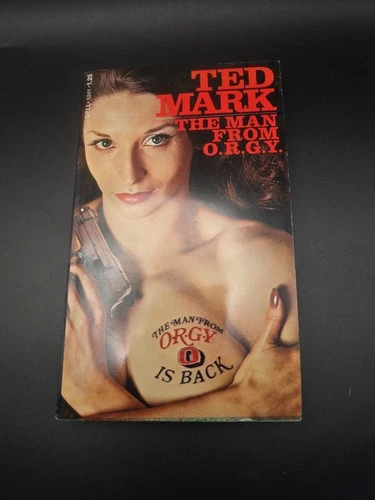 The Man From O.R.G.Y by Ted Mark Vintage Sleaze Paperback Dell 1973