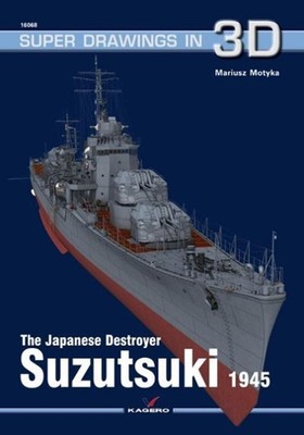 The Japanese Destroyer Suzutsuki by Mariusz Motika (English) Paperback Book