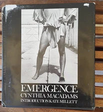 Emergence by Cynthia MacAdams  SIGNED 1977 Cynthia MacAdams. Intro Kate Millett 