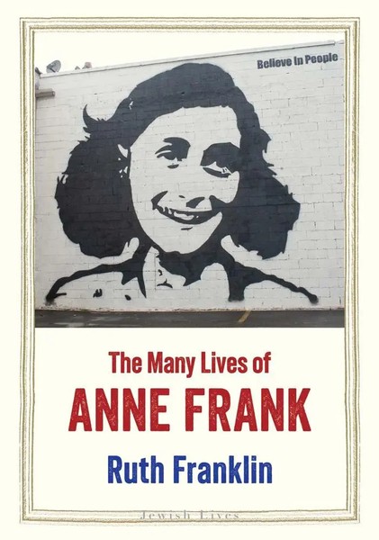 The Many Lives Of Anne Frank | Ruth Franklin | Buch | Jewish Lives | Englisch-image