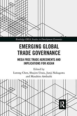 Emerging Global Trade Governance: Mega Free Trade Agreements and Implications f